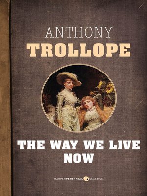 cover image of The Way We Live Now